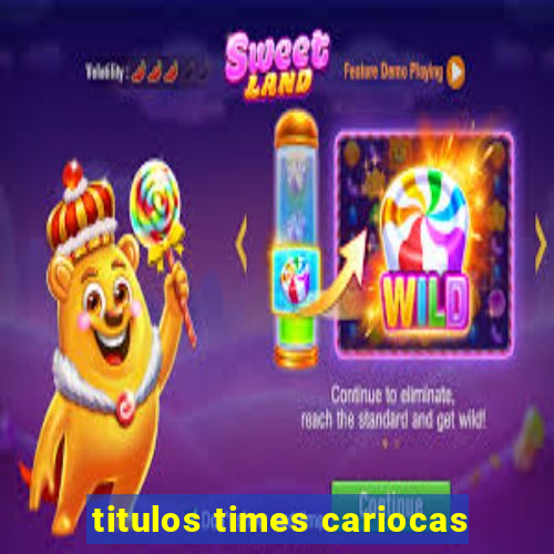 titulos times cariocas